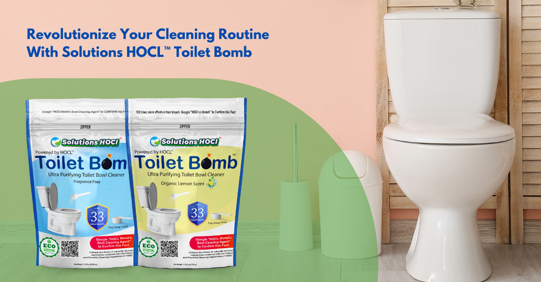 Revolutionize Your Cleaning Routine with Solutions HOCL™ Toilet Bomb