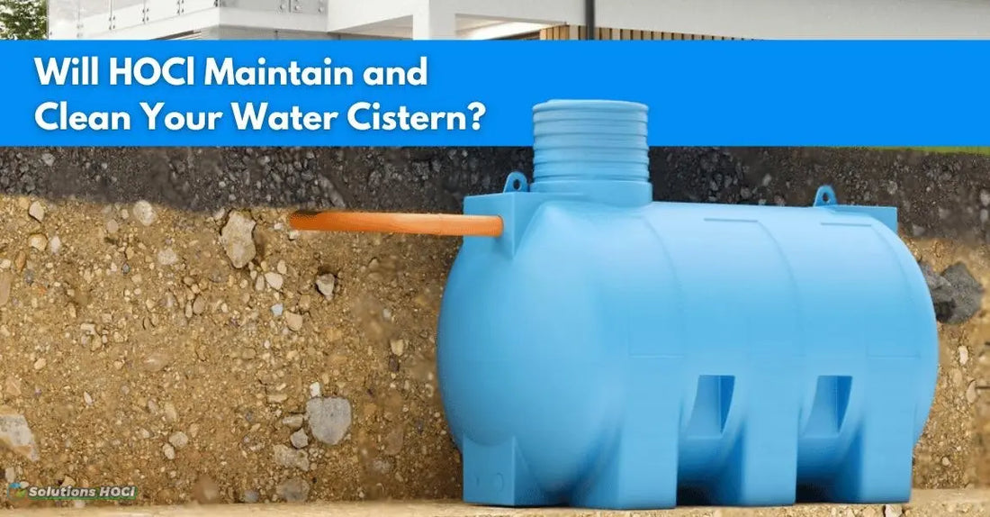 Will HOCl Maintain and Clean Your Water Cistern?