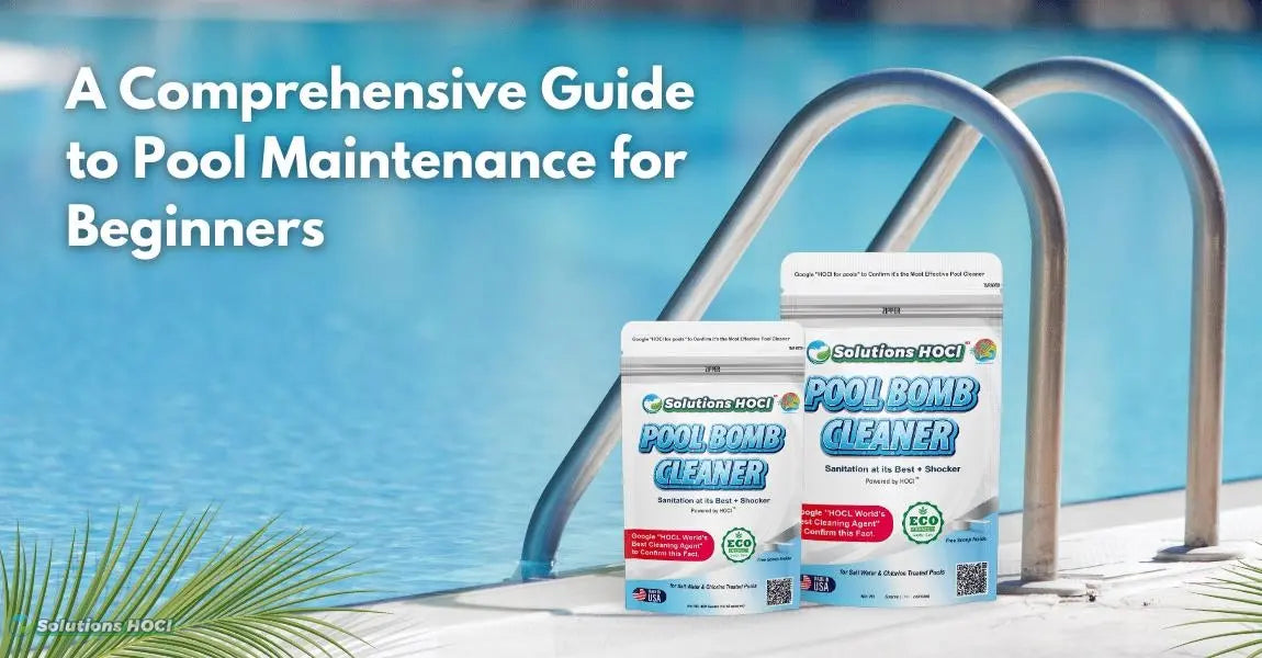 Beginner’s Guide to Pool Cleaning and Maintenance Tips