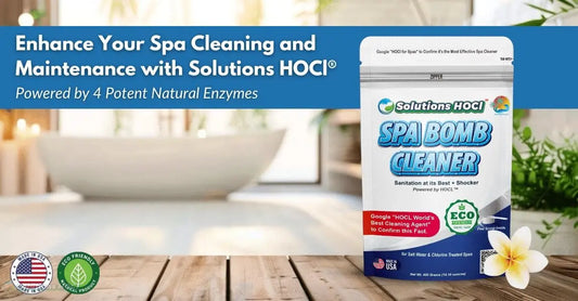Enhance Your Spa Cleaning and Maintenance with SolutionsHOCL®: Powered by 4 Potent Natural Enzymes