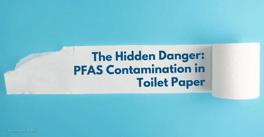 The Hidden Danger: PFAS Contamination in Toilet Paper