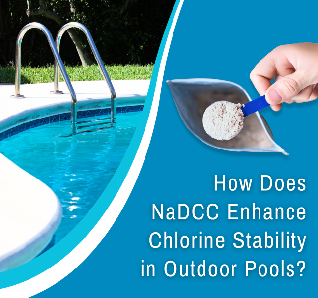 How_Does_NaDCC_Enhance_Chlorine_Stability